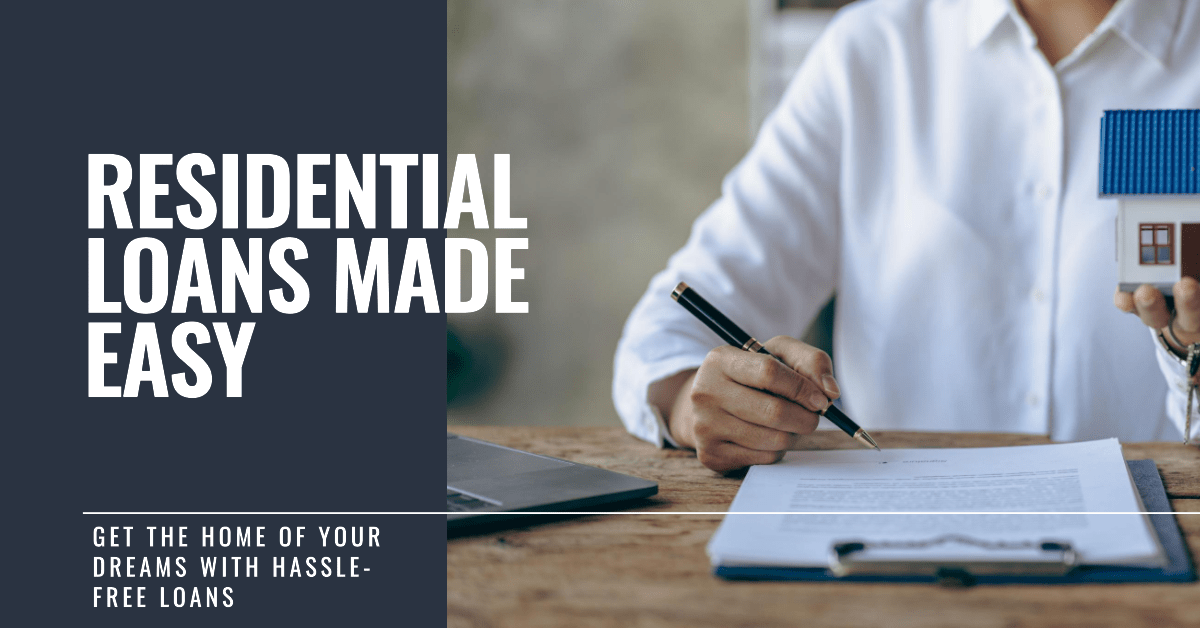 A picture that shows a woman who is signing a contact to get a loan, the picture has the following text on it "Residential loans made easy" and "get rge home of your dreams with hassle free loans"